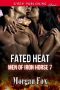 [Men of Iron Horse 07] • Fated Heat